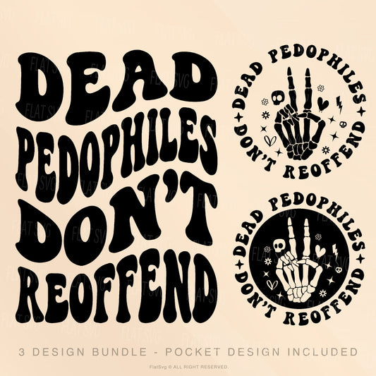 Dead Pedophiles Don't Reoffend Custom Tshirt