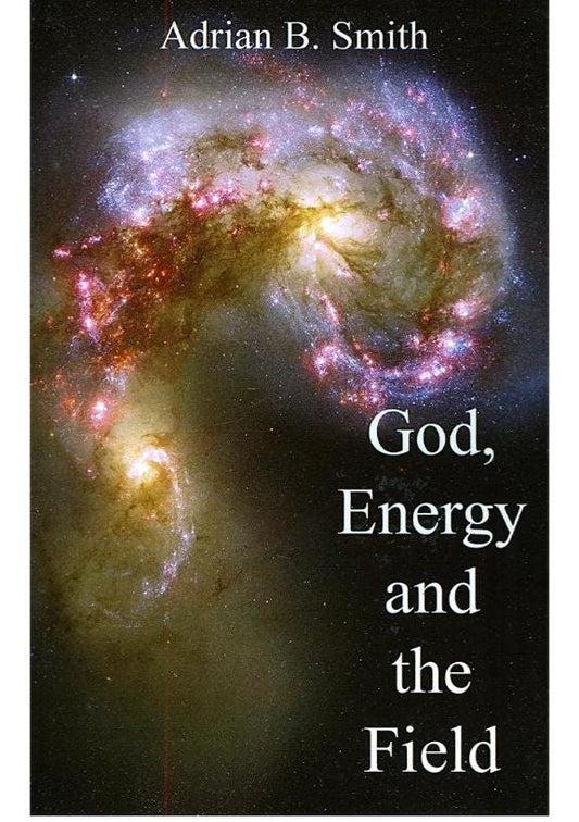 God, Energy, and the Field